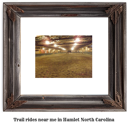 trail rides near me in Hamlet, North Carolina